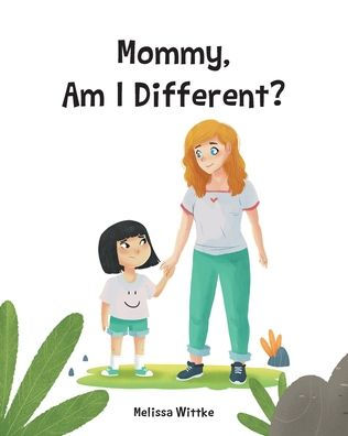 Mommy, Am I Different?